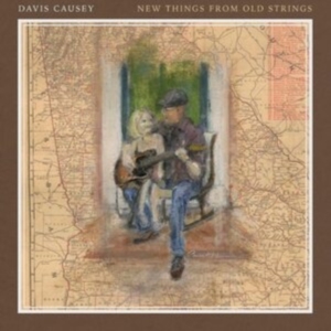 Causey Davis - New Things From Old Strings in the group OTHER / Övrigt / at Bengans Skivbutik AB (4204519)