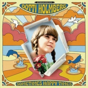 Holmberg Dotti - Some Times Happy Times in the group CD / Pop-Rock,World Music at Bengans Skivbutik AB (4204624)