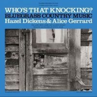 Dickens Hazel & Alice Gerrard - Who's That Knocking? in the group VINYL / Bestsellers at Bengans Skivbutik AB (4204731)