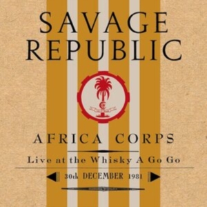Savage Republic - Afro Corps Live At Whiskey A Go Go in the group VINYL / Pop-Rock at Bengans Skivbutik AB (4204749)