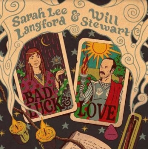 Langford Sarah Lee & Will Stewart - Bad Luck & Love in the group CD / Country at Bengans Skivbutik AB (4204853)