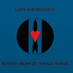 Love And Rockets - Seventh Dream Of Teenage Heaven (Re in the group VINYL / Rock at Bengans Skivbutik AB (4204929)