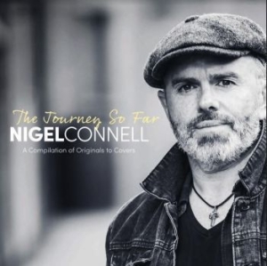 Connell Nigel - Journey So Far in the group CD / Pop at Bengans Skivbutik AB (4205030)