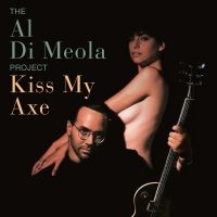 Al Di Meola - Kiss My Axe in the group CD / Pop-Rock at Bengans Skivbutik AB (4205063)