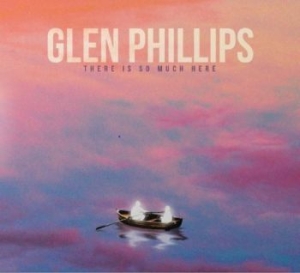 Phillips Glen - There Is So Much Here in the group VINYL / Pop-Rock at Bengans Skivbutik AB (4205430)