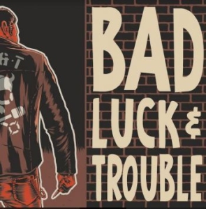 Bad Luck & Trouble - Bad Luck & Trouble in the group CD / Pop-Rock at Bengans Skivbutik AB (4205495)