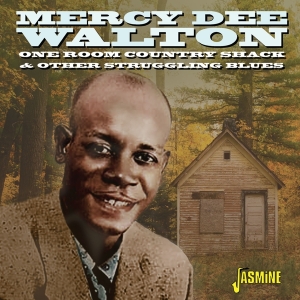 Mercy Dee Walton - One Room Country Shack And Other Struggling Blues in the group CD / Blues,Jazz at Bengans Skivbutik AB (4205798)