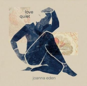 Eden Joanna - Love Quiet in the group CD / Pop at Bengans Skivbutik AB (4205810)