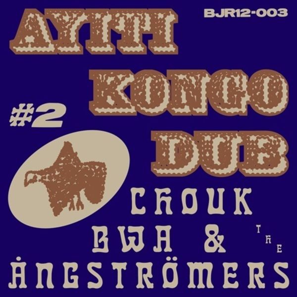 Bwa Chouk & The Angströmers - Ayiti Kongo Dub # 2 in the group VINYL / Worldmusic/ Folkmusik at Bengans Skivbutik AB (4206140)