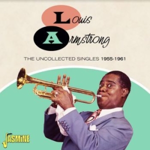 Armstrong Louis - The Uncollected Singles, 1955-1961 in the group CD / Jazz/Blues at Bengans Skivbutik AB (4206152)