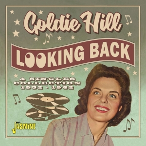 Hill Goldie - Looking Back: A Singles Collection 1952-1962 in the group CD / Country at Bengans Skivbutik AB (4206156)