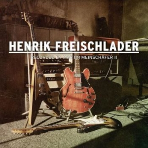 Freischlander Henrik - Recorded By Martin Meinschäfer Ii in the group CD / Jazz/Blues at Bengans Skivbutik AB (4206179)