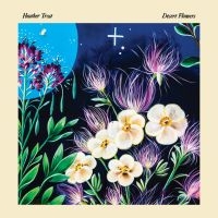 Trost Heather - Desert Flowers in the group CD / Pop-Rock at Bengans Skivbutik AB (4206486)