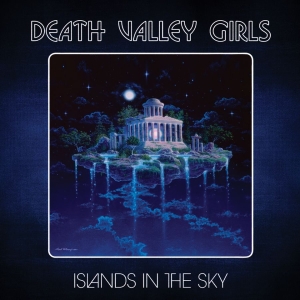 Death Valley Girls - Islands In The Sky in the group CD / Pop-Rock at Bengans Skivbutik AB (4206542)