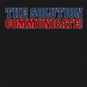 The Solution - Communicate!  (Vinyl Lp) in the group OUR PICKS / Best Album 2023 / Årsbästa 23 Morgan at Bengans Skivbutik AB (4206544)