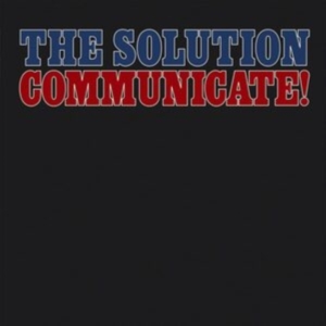 The Solution - Communicate!  (Vinyl Lp) in the group OUR PICKS / Bengans Staff Picks / Best So Far 23 - MK at Bengans Skivbutik AB (4206544)