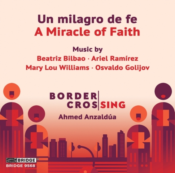 Border Crossing - Un Milagro De Fe / A Miracle Of Faith in the group CD / Klassiskt at Bengans Skivbutik AB (4206605)