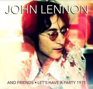 Lennon John & Friends - Let's Have A Party in the group CD / Rock at Bengans Skivbutik AB (4206702)