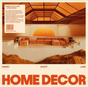 Lane Danny Scott - Home Decor in the group VINYL / Dance-Techno,Pop-Rock at Bengans Skivbutik AB (4206767)
