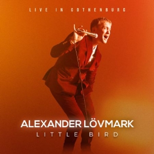 Alexander Lövmark - Little Bird - Live In Gothenburg in the group Externt_Lager /  at Bengans Skivbutik AB (4206876)