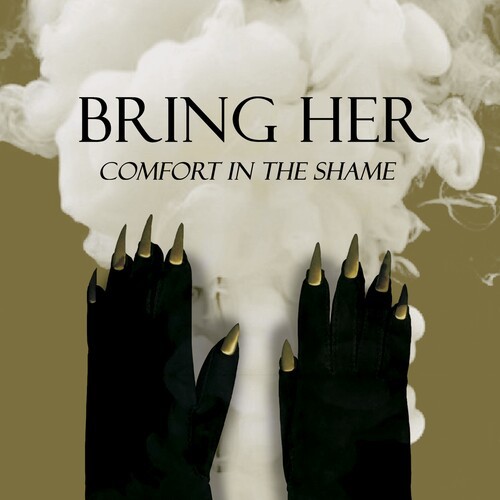 Bring Her - Comfort In The Shame in the group OTHER / Övrigt /  at Bengans Skivbutik AB (4206974)