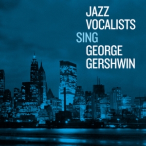 Various - Jazz Vocalists Sing George Gershwin in the group CD / Jazz at Bengans Skivbutik AB (4207824)
