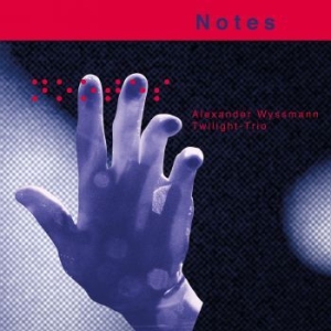 Wyssmann Alexander Twilight Trio - Notes in the group CD / Jazz/Blues at Bengans Skivbutik AB (4208759)