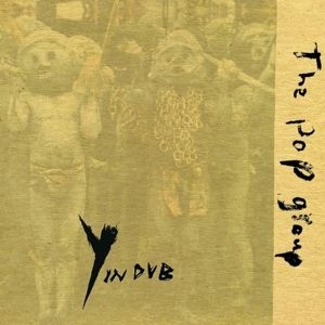 Pop Group - Y In Dub in the group CD / Pop-Rock at Bengans Skivbutik AB (4209008)