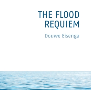 Eisenga Douwe - The Flood, Requiem in the group CD / Klassiskt,Övrigt at Bengans Skivbutik AB (4210332)