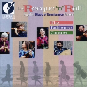 Baltimore Consort - La Rocque N Roll: Popular Music Of in the group Externt_Lager /  at Bengans Skivbutik AB (4211082)