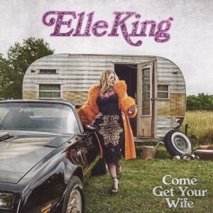 King Elle - Come Get Your Wife in the group CD / Pop-Rock at Bengans Skivbutik AB (4211206)