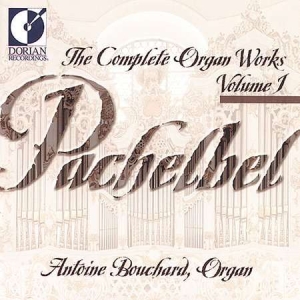 Bouchard Antoine - Pachelbel: Complete Organ Works, Vo in the group Externt_Lager /  at Bengans Skivbutik AB (4211282)