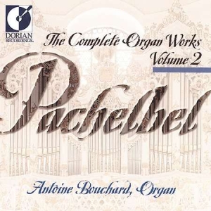 Bouchard Antoine - Pachelbel: Complete Organ Works, Vo in the group Externt_Lager /  at Bengans Skivbutik AB (4211283)