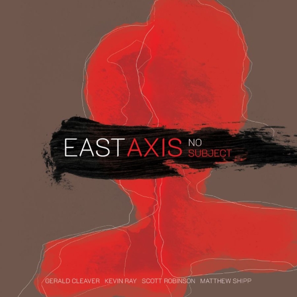 East Axis - No Subject in the group CD / Jazz at Bengans Skivbutik AB (4211369)