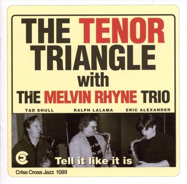 Tenor Triangle/Melvin Rhy - Tell It Like It Is in the group CD / Jazz/Blues at Bengans Skivbutik AB (4211682)