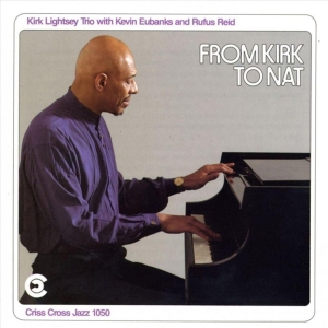 Lightsey Kirk -Trio- - From Kirk To Nat in the group CD / Jazz at Bengans Skivbutik AB (4211689)