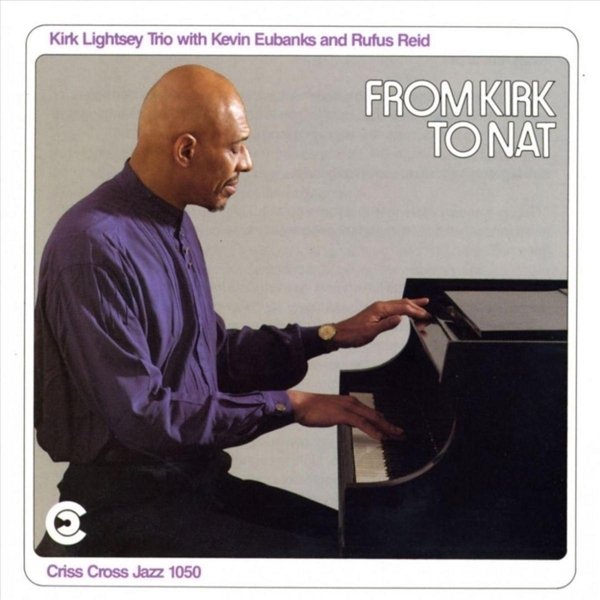 Lightsey Kirk -Trio- - From Kirk To Nat in the group CD / Jazz/Blues at Bengans Skivbutik AB (4211689)