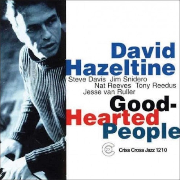 Hazeltine David -Quintet - Good-Hearted People in the group CD / Jazz/Blues at Bengans Skivbutik AB (4211694)