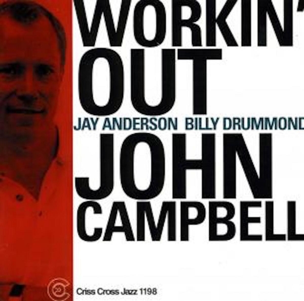 Campbell John -Trio- - Workin' Out in the group CD / Jazz/Blues at Bengans Skivbutik AB (4211710)