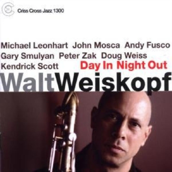 Weiskopf Walt - Day In Night Out in the group CD / Jazz/Blues at Bengans Skivbutik AB (4211842)