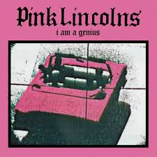 Pink Lincons - I Am A Genius (Black & Pink) in the group OTHER / -Start RSD at Bengans Skivbutik AB (4212425)