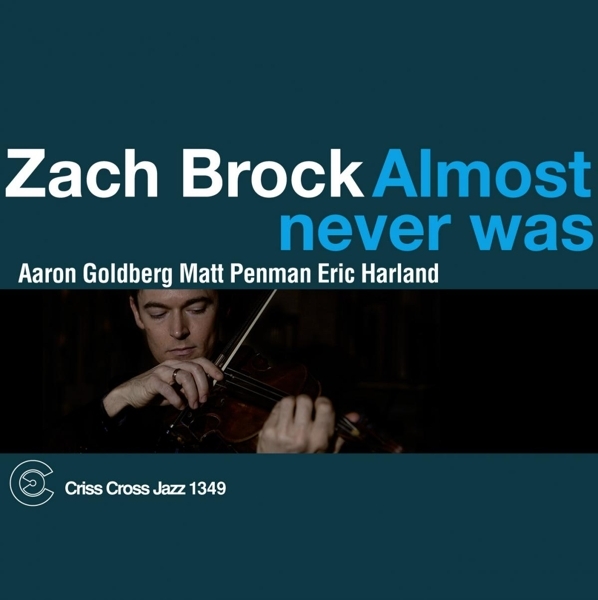Zach Brock - Almost Never Was in the group CD / Jazz/Blues at Bengans Skivbutik AB (4212613)