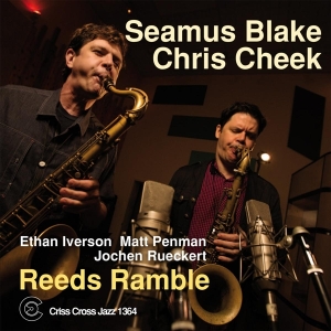 Blake Seamus & Chris Che - Reeds Ramble in the group CD / Jazz at Bengans Skivbutik AB (4212681)