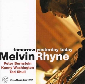 Rhyne Melvin -Trio- - Tomorrow Yesterday Today in the group CD / Jazz at Bengans Skivbutik AB (4212709)