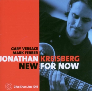 Kreisberg Jonathan -Trio - New For Now in the group CD / Jazz at Bengans Skivbutik AB (4212717)