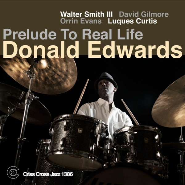 Edwards Donald - Prelude To Real Life in the group CD / Jazz/Blues at Bengans Skivbutik AB (4212759)