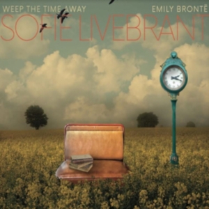 Livebrant Sofie - Weep The Time - Emily Bronte in the group OTHER / Övrigt /  at Bengans Skivbutik AB (4212849)