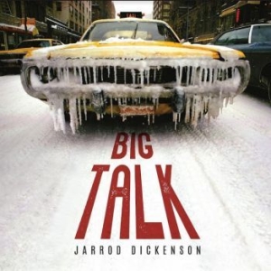 Dickenson Jarrod - Big Talk in the group VINYL / Country at Bengans Skivbutik AB (4213619)