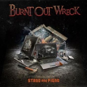 Burnt Out Wreck - Stand And Fight in the group CD / Rock at Bengans Skivbutik AB (4214385)