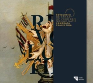 Camerata Trajectina - Revolutie! - De Straat Op Voor Een Nieuwe Natie in the group CD / Klassiskt,Övrigt at Bengans Skivbutik AB (4214647)